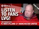 Louis van Gaal: Listen to Fans! | FC Midtjylland 2-1 Manchester United | FANCAM