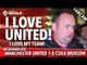 I Love United! | Manchester United 1-0 CSKA Moscow | FANCAM
