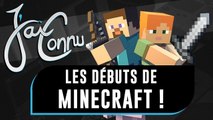 J'ai connu... MINECRAFT à ses débuts ! | CHRONIQUE