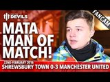 Juan Mata Man Of The Match! | Shrewsbury Town 0-3 Manchester United | FANCAM