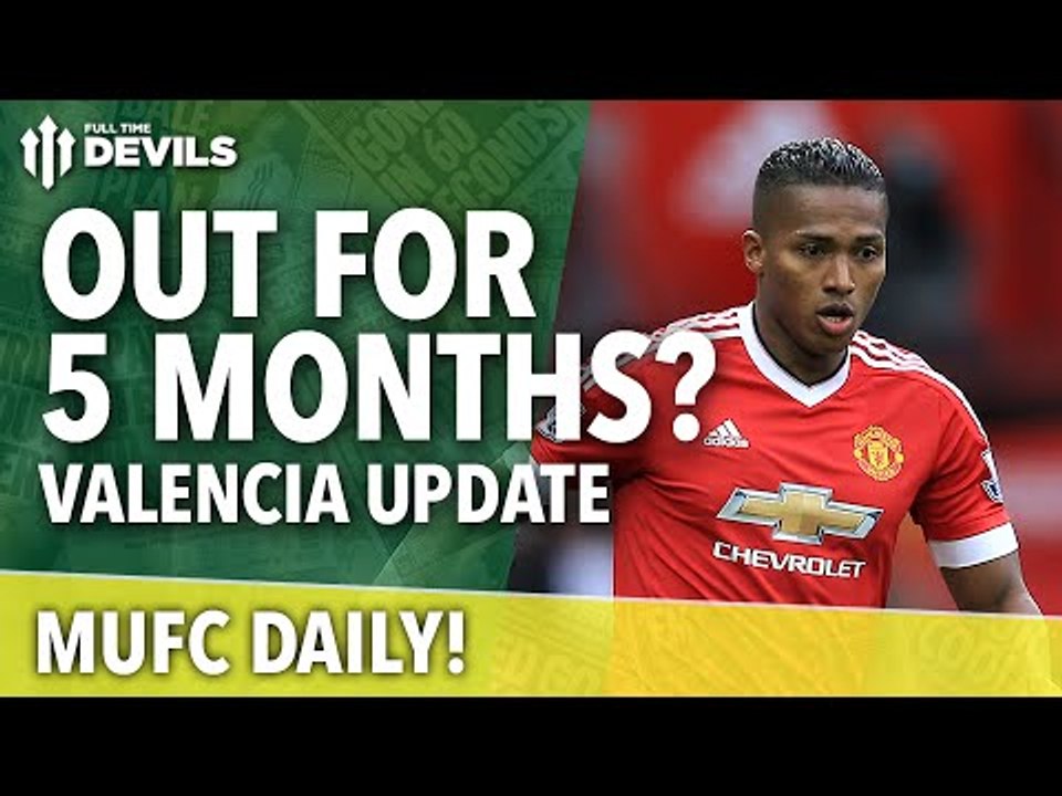 Antonio Valencia Injury Update | MUFC Daily | Manchester United