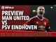 Manchester United vs PSV Eindhoven | Preview
