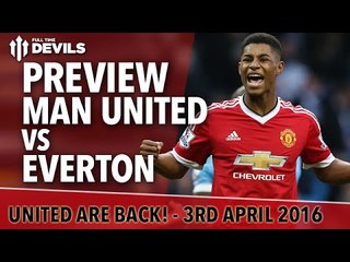 Manchester United vs Everton | PREVIEW