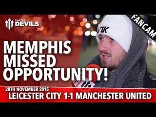 Memphis Missed Opportunity! | Leicester City 1-1 Manchester United | FANCAM