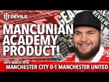 Mancunian Academy Product, Marcus Rashford! | Manchester City 0-1 Manchester United | REVIEW