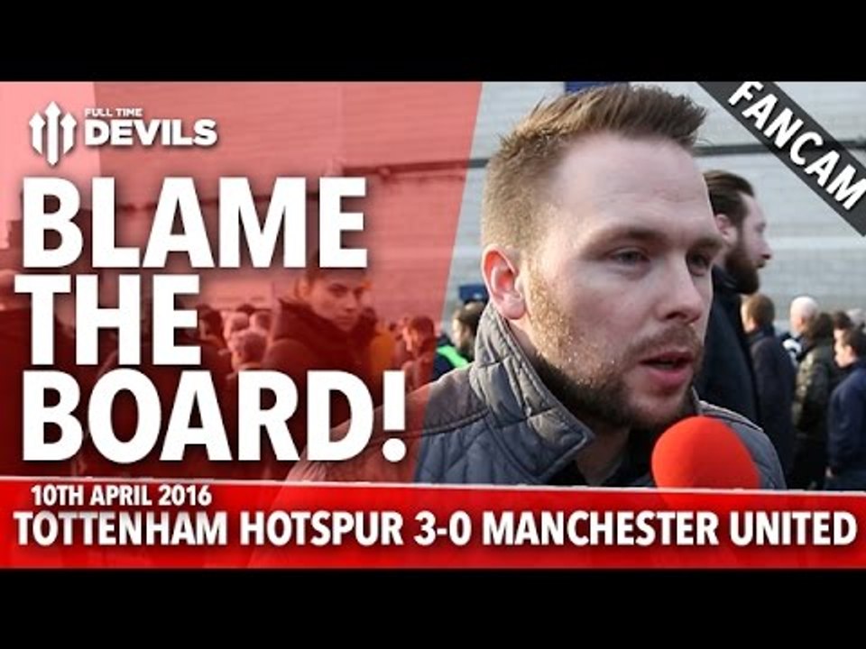 Blame The Board! | Tottenham Hotspur 3-0 Manchester United | FANCAM