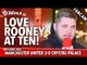 Love Wayne Rooney At Ten! | Manchester United 2-0 Crystal Palace | FANCAM