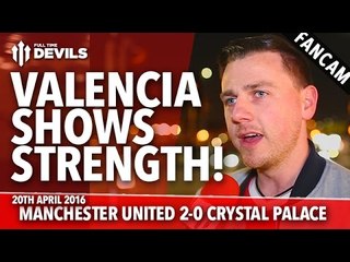 Valencia Shows Strength! | Manchester United 2-0 Crystal Palace | FANCAM