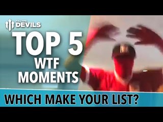 Top 5 WTF | The WEIRDEST, FUNNIEST & WILDEST Full Time Devils Moments | Manchester United