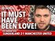 It Must Have Been Love! | Sunderland 2-1 Manchester United | REVIEW
