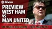 West Ham United vs Manchester United | PREVIEW | Premier League