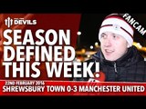 Season Defined This Week! | Shrewsbury Town 0-3 Manchester United | FANCAM