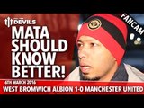 Mata Should Know Better! | West Bromwich Albion 1-0 Manchester United | FANCAM