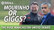 José Mourinho or Ryan Giggs?: The HUGE Manchester United Debate! Who to Appoint?!