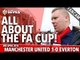 All About The FA Cup! | Manchester United 1-0 Everton | FANCAM