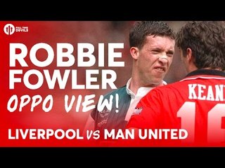 OPPO VIEW: Fear Factor is Back! Liverpool vs Manchester United w/Robbie Fowler