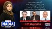 Live with Nadia Mirza | 17-May-2018 | Farooq Hameed | Arshad Waheed | Raja Amir Abbas |