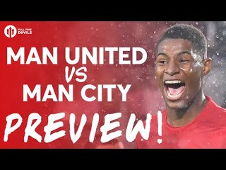 Manchester United vs Manchester City | DERBY PREVIEW