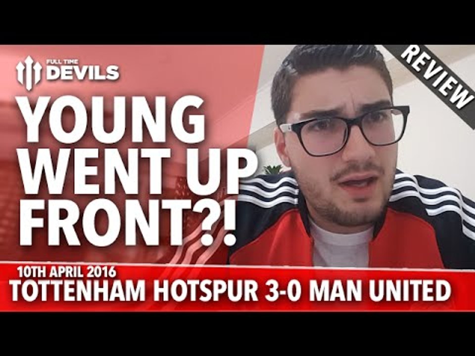 Ashley Young Up Front?! | Tottenham Hotspur 3-0 Manchester United | REVIEW