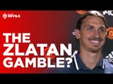 The Zlatan Ibrahimovic GAMBLE? | Transfer Debate