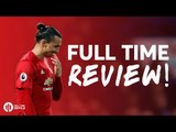 FULL TIME REVIEW! 'Is Zlatan Working?' Chelsea 4-0 Manchester United