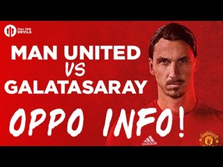 Manchester United vs Galatasaray | TOUR 2016 OPPO INFO!