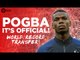 Paul Pogba: IT'S OFFICIAL! | Manchester United Transfer News