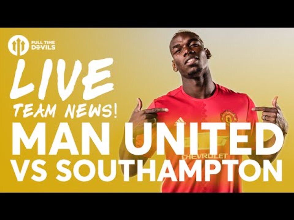 ZLATAN!!!! Manchester United vs Southampton | LIVE Stream | Team News and More!