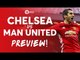Chelsea vs Manchester United | LIVE FA CUP PREVIEW