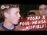 Pogba & Fosu-Mensah Midfield! | Manchester United 1-0 Zorya Luhansk | FANCAM