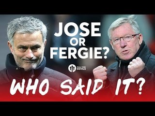 Jose Mourinho or Sir Alex Ferguson Quotes: WHO SAID IT?
