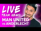 Manchester United vs Anderlecht | LIVE TEAM NEWS