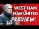 West Ham vs Manchester United ARE UNITED BACK? | PREVIEW