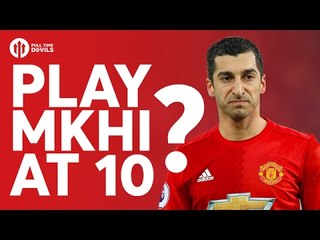 Play Mkhitaryan at 10? FULL TIME REVIEW | Leicester City 0-3 Manchester United