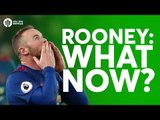 Wayne Rooney: WHAT NOW? The HUGE Manchester United Debate