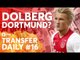 Kasper Dolberg Dortmund Battle? Goncalo Guedes | Manchester United Transfer News | T Daily #16
