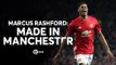 Marcus Rashford: Made In Manchester