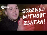 Screwed Without Zlatan! | Blackburn Rovers 1-2 Manchester United | FANCAM