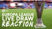 FC ROSTOV vs MANCHESTER UNITED! EUROPA LEAGUE DRAW LIVE REACTION