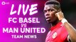 Basel vs Manchester United LIVE CHAMPIONS LEAGUE TEAM NEWS STREAM
