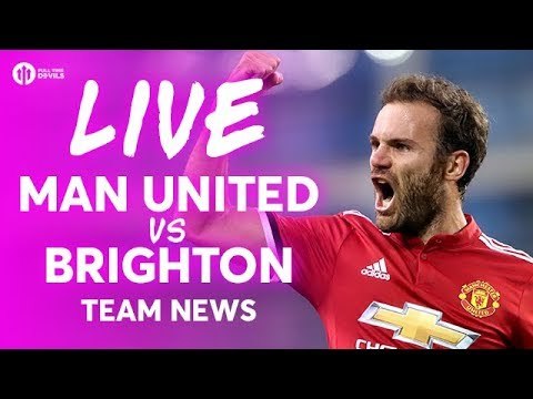 TEAM NEWS Manchester United vs Brighton & Hove Albion LIVE PREMIER LEAGUE STREAM