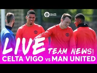 RASHFORD!!! Celta Vigo vs Manchester United | LIVE TEAM NEWS STREAM