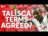 Talisca Terms Agreed? Tomorrow's Manchester United Transfer News Today! #16