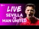 POGBA OFF THE BENCH! Sevilla vs Manchester United LIVE CHAMPIONS LEAGUE TEAM NEWS!