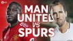 Manchester United vs Tottenham Hotspur LIVE FA CUP PREVIEW!