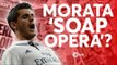 Morata: 'SOAP OPERA'? Tomorrow's Manchester United Transfer News Today! #21