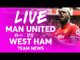LUKAKU!!! Manchester United vs West Ham LIVE PREMIER LEAGUE TEAM NEWS STREAM