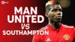 Manchester United vs Southampton LIVE PREMIER LEAGUE PREVIEW!