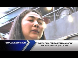 People & Inspiration: Meigi dan Cerita Kopi Manado