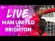 LUKAKU! Manchester United vs Brighton LIVE FA CUP TEAM NEWS STREAM